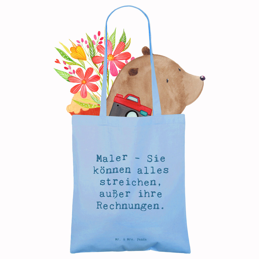 Tragetasche Spruch Maler - Sie können alles streichen, außer ihre Rechnungen. Beuteltasche, Beutel, Einkaufstasche, Jutebeutel, Stoffbeutel, Tasche, Shopper, Umhängetasche, Strandtasche, Schultertasche, Stofftasche, Tragetasche, Badetasche, Jutetasche, Einkaufstüte, Laptoptasche, Beruf, Ausbildung, Jubiläum, Abschied, Rente, Kollege, Kollegin, Geschenk, Schenken, Arbeitskollege, Mitarbeiter, Firma, Danke, Dankeschön