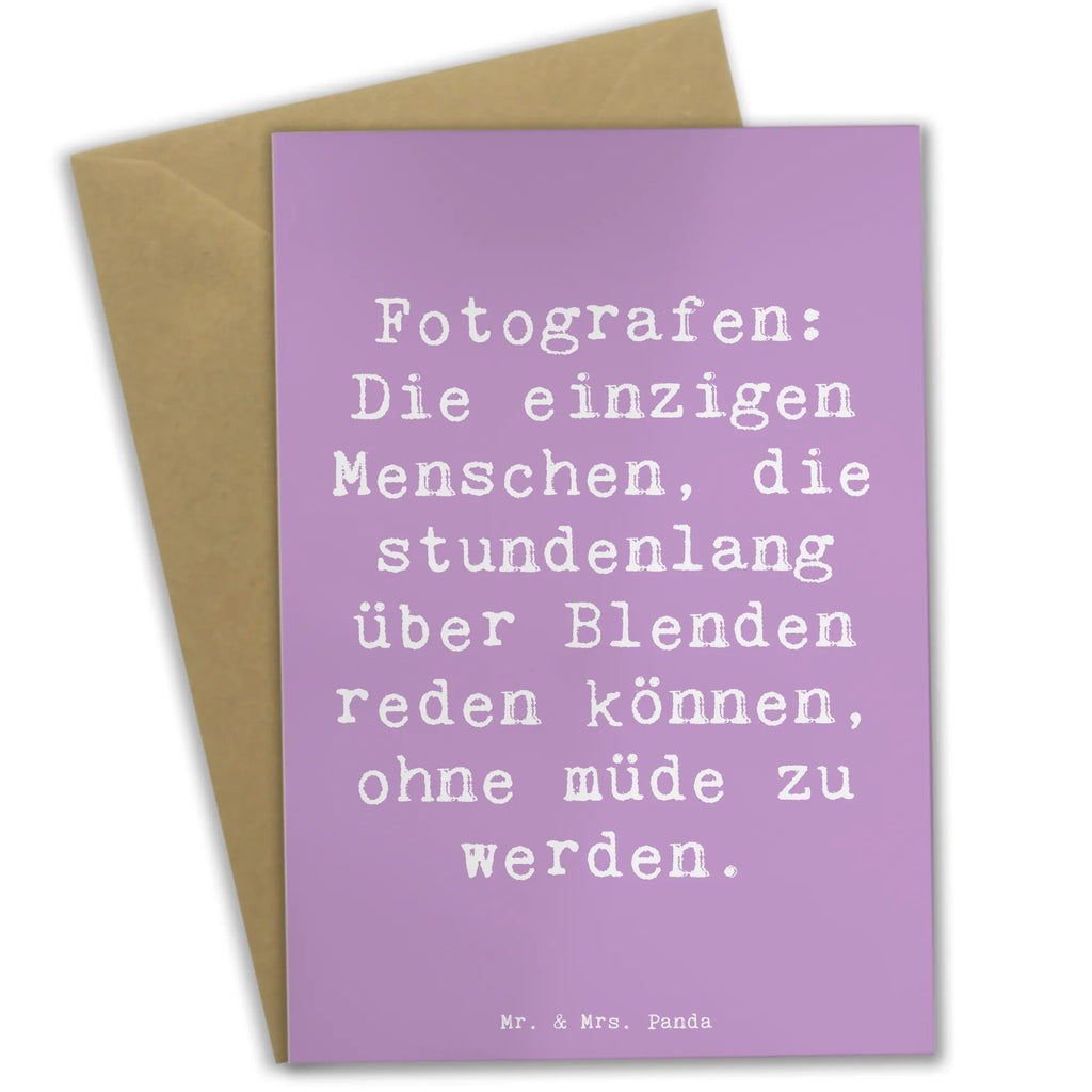 Grußkarte Spruch Fotografen: Die einzigen Menschen, die stundenlang über Blenden reden können, ohne müde zu werden. Grußkarte, Klappkarte, Einladungskarte, Glückwunschkarte, Hochzeitskarte, Geburtstagskarte, Karte, Ansichtskarten, Beruf, Ausbildung, Jubiläum, Abschied, Rente, Kollege, Kollegin, Geschenk, Schenken, Arbeitskollege, Mitarbeiter, Firma, Danke, Dankeschön