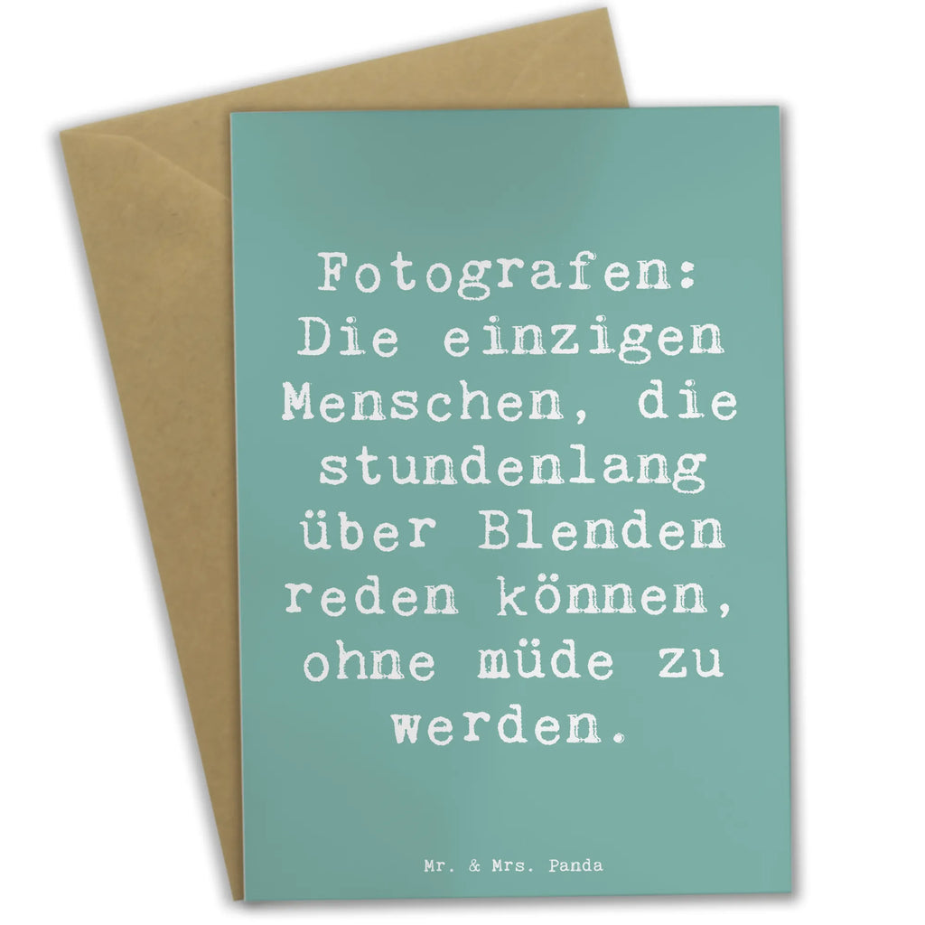 Grußkarte Spruch Fotografen: Die einzigen Menschen, die stundenlang über Blenden reden können, ohne müde zu werden. Grußkarte, Klappkarte, Einladungskarte, Glückwunschkarte, Hochzeitskarte, Geburtstagskarte, Karte, Ansichtskarten, Beruf, Ausbildung, Jubiläum, Abschied, Rente, Kollege, Kollegin, Geschenk, Schenken, Arbeitskollege, Mitarbeiter, Firma, Danke, Dankeschön