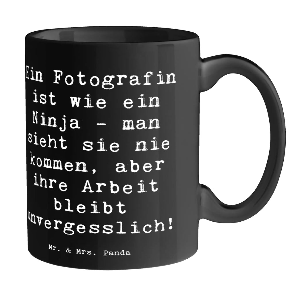 Tasse Spruch Ein Fotografin ist wie ein Ninja - man sieht sie nie kommen, aber ihre Arbeit bleibt unvergesslich! Tasse, Kaffeetasse, Teetasse, Becher, Kaffeebecher, Teebecher, Keramiktasse, Porzellantasse, Büro Tasse, Geschenk Tasse, Tasse Sprüche, Tasse Motive, Kaffeetassen, Tasse bedrucken, Designer Tasse, Cappuccino Tassen, Schöne Teetassen, Beruf, Ausbildung, Jubiläum, Abschied, Rente, Kollege, Kollegin, Geschenk, Schenken, Arbeitskollege, Mitarbeiter, Firma, Danke, Dankeschön