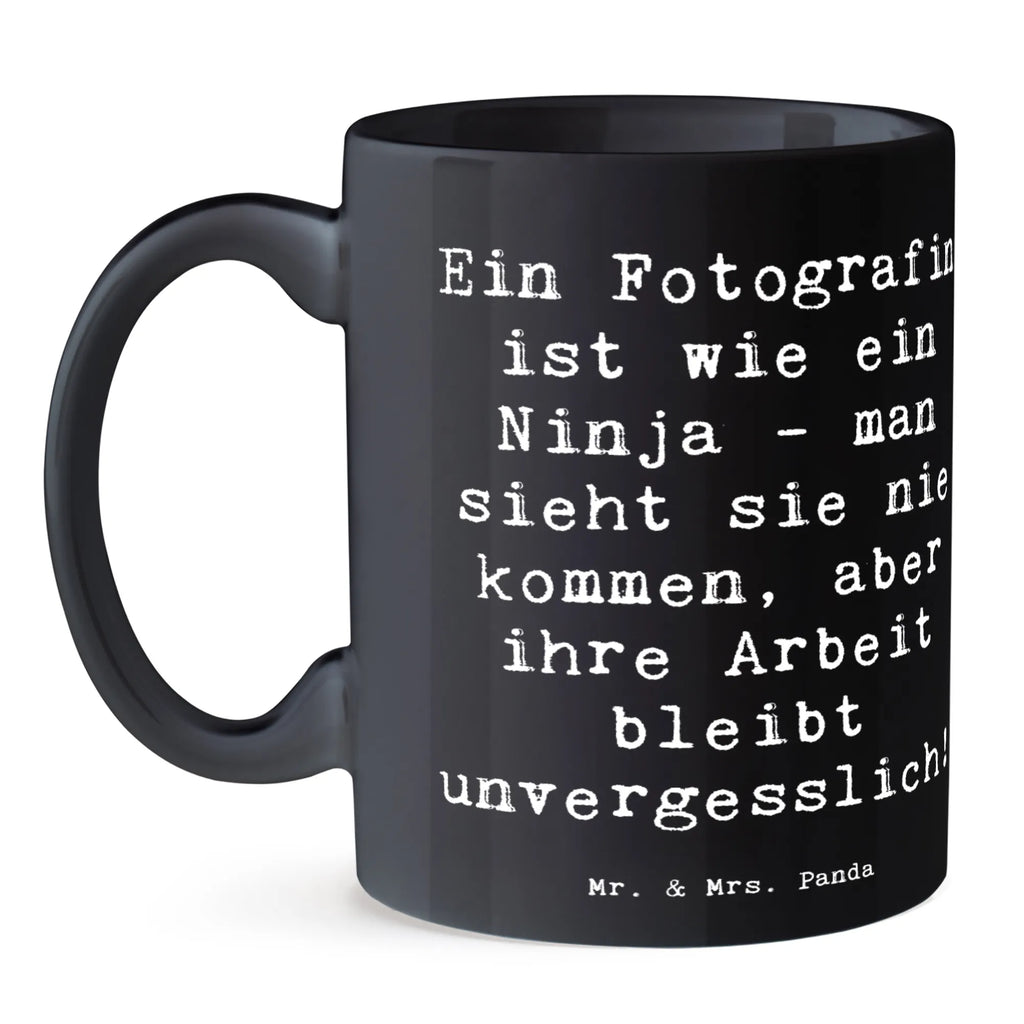 Tasse Spruch Ein Fotografin ist wie ein Ninja - man sieht sie nie kommen, aber ihre Arbeit bleibt unvergesslich! Tasse, Kaffeetasse, Teetasse, Becher, Kaffeebecher, Teebecher, Keramiktasse, Porzellantasse, Büro Tasse, Geschenk Tasse, Tasse Sprüche, Tasse Motive, Kaffeetassen, Tasse bedrucken, Designer Tasse, Cappuccino Tassen, Schöne Teetassen, Beruf, Ausbildung, Jubiläum, Abschied, Rente, Kollege, Kollegin, Geschenk, Schenken, Arbeitskollege, Mitarbeiter, Firma, Danke, Dankeschön