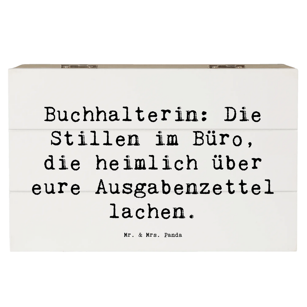 Holzkiste Spruch Buchhalterin: Die Stillen im Büro, die heimlich über eure Ausgabenzettel lachen. Holzkiste, Kiste, Schatzkiste, Truhe, Schatulle, XXL, Erinnerungsbox, Erinnerungskiste, Dekokiste, Aufbewahrungsbox, Geschenkbox, Geschenkdose, Beruf, Ausbildung, Jubiläum, Abschied, Rente, Kollege, Kollegin, Geschenk, Schenken, Arbeitskollege, Mitarbeiter, Firma, Danke, Dankeschön