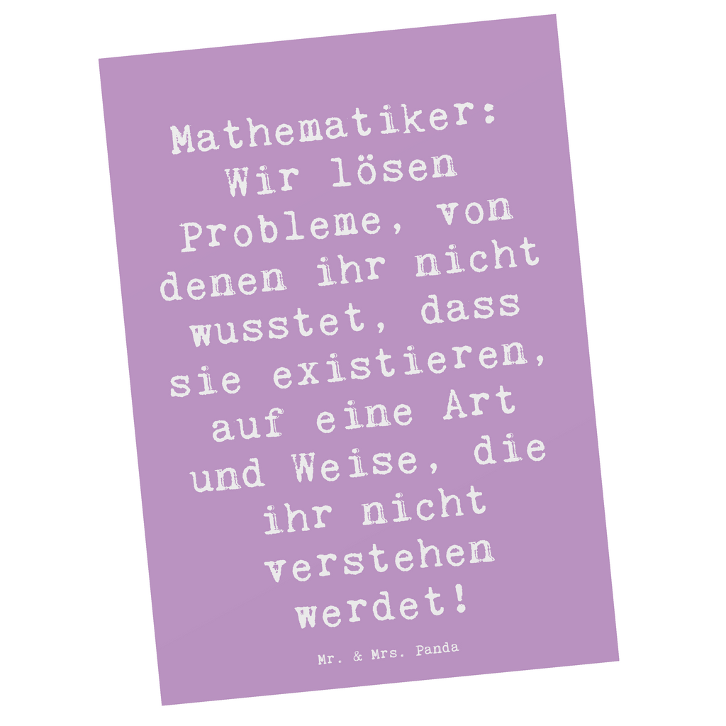 Postkarte Spruch Mathematiker: Wir lösen Probleme, von denen ihr nicht wusstet, dass sie existieren, auf eine Art und Weise, die ihr nicht verstehen werdet! Postkarte, Karte, Geschenkkarte, Grußkarte, Einladung, Ansichtskarte, Geburtstagskarte, Einladungskarte, Dankeskarte, Ansichtskarten, Einladung Geburtstag, Einladungskarten Geburtstag, Beruf, Ausbildung, Jubiläum, Abschied, Rente, Kollege, Kollegin, Geschenk, Schenken, Arbeitskollege, Mitarbeiter, Firma, Danke, Dankeschön