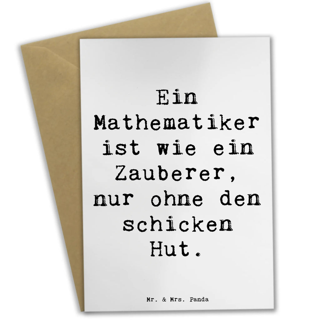 Grußkarte Spruch Ein Mathematiker ist wie ein Zauberer, nur ohne den schicken Hut. Grußkarte, Klappkarte, Einladungskarte, Glückwunschkarte, Hochzeitskarte, Geburtstagskarte, Karte, Ansichtskarten, Beruf, Ausbildung, Jubiläum, Abschied, Rente, Kollege, Kollegin, Geschenk, Schenken, Arbeitskollege, Mitarbeiter, Firma, Danke, Dankeschön