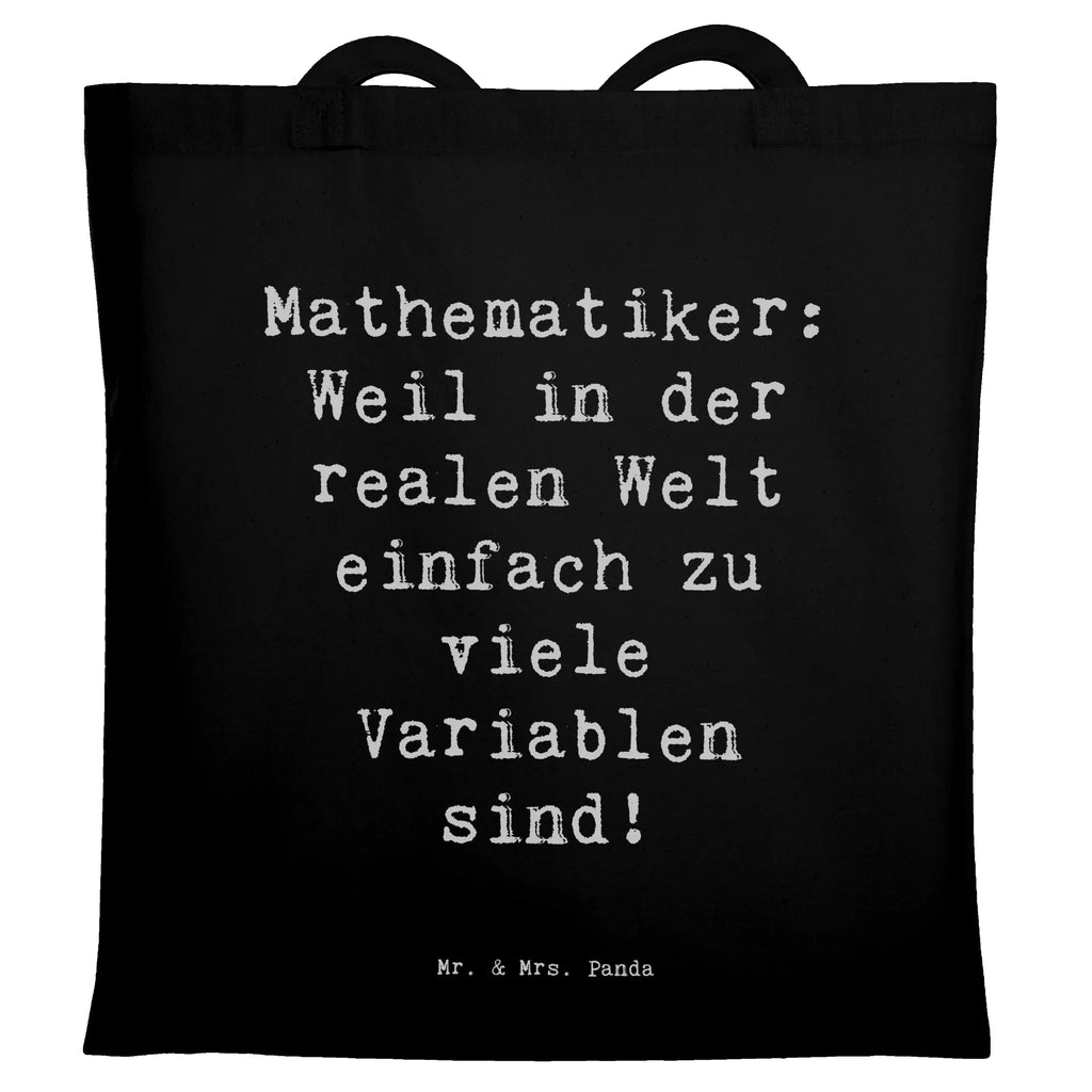 Tragetasche Spruch Mathematiker: Weil in der realen Welt einfach zu viele Variablen sind! Beuteltasche, Beutel, Einkaufstasche, Jutebeutel, Stoffbeutel, Tasche, Shopper, Umhängetasche, Strandtasche, Schultertasche, Stofftasche, Tragetasche, Badetasche, Jutetasche, Einkaufstüte, Laptoptasche, Beruf, Ausbildung, Jubiläum, Abschied, Rente, Kollege, Kollegin, Geschenk, Schenken, Arbeitskollege, Mitarbeiter, Firma, Danke, Dankeschön