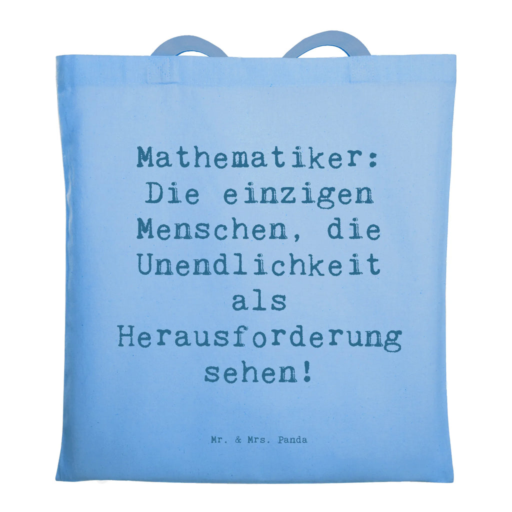 Tragetasche Spruch Mathematiker: Die einzigen Menschen, die Unendlichkeit als Herausforderung sehen! Beuteltasche, Beutel, Einkaufstasche, Jutebeutel, Stoffbeutel, Tasche, Shopper, Umhängetasche, Strandtasche, Schultertasche, Stofftasche, Tragetasche, Badetasche, Jutetasche, Einkaufstüte, Laptoptasche, Beruf, Ausbildung, Jubiläum, Abschied, Rente, Kollege, Kollegin, Geschenk, Schenken, Arbeitskollege, Mitarbeiter, Firma, Danke, Dankeschön