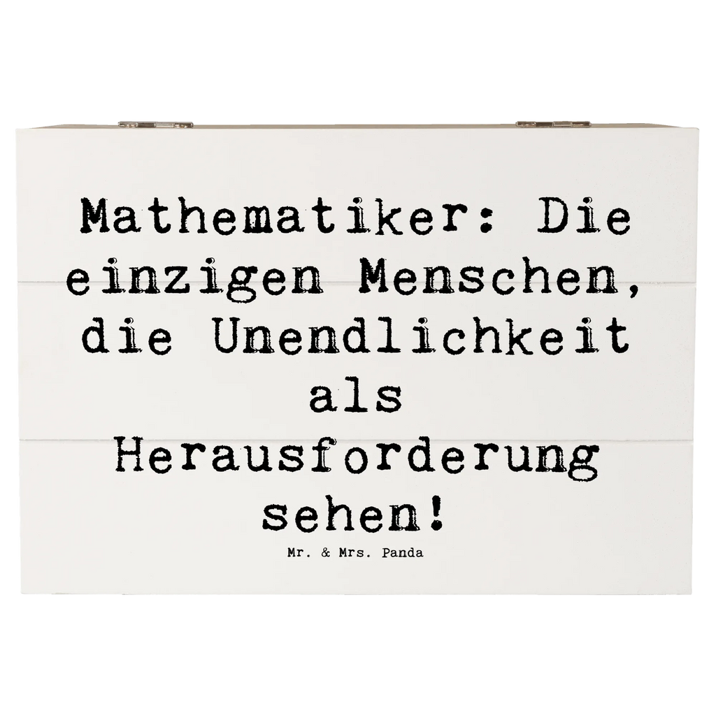 Holzkiste Spruch Mathematiker: Die einzigen Menschen, die Unendlichkeit als Herausforderung sehen! Holzkiste, Kiste, Schatzkiste, Truhe, Schatulle, XXL, Erinnerungsbox, Erinnerungskiste, Dekokiste, Aufbewahrungsbox, Geschenkbox, Geschenkdose, Beruf, Ausbildung, Jubiläum, Abschied, Rente, Kollege, Kollegin, Geschenk, Schenken, Arbeitskollege, Mitarbeiter, Firma, Danke, Dankeschön