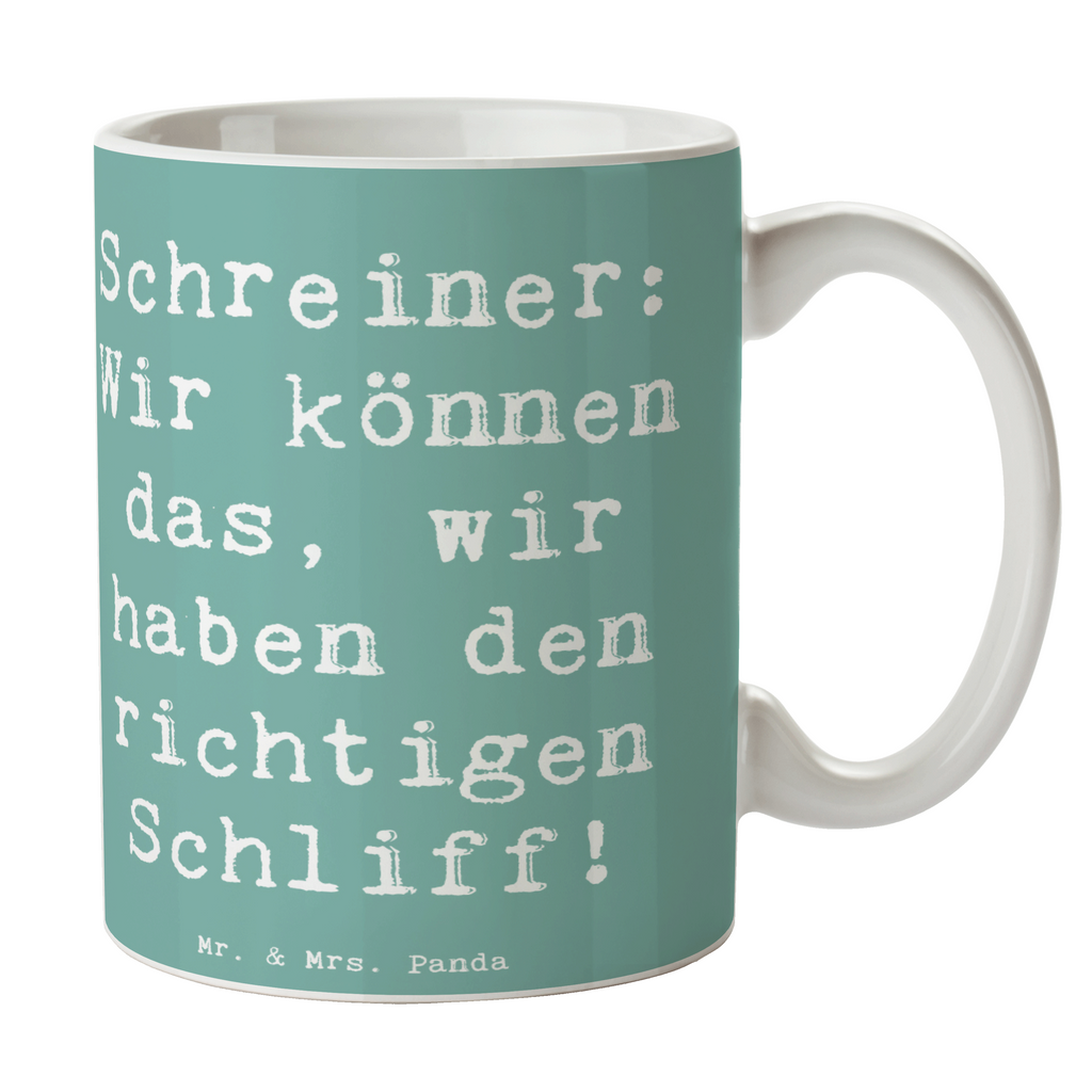 Tasse Spruch Schreiner: Wir können das, wir haben den richtigen Schliff! Tasse, Kaffeetasse, Teetasse, Becher, Kaffeebecher, Teebecher, Keramiktasse, Porzellantasse, Büro Tasse, Geschenk Tasse, Tasse Sprüche, Tasse Motive, Kaffeetassen, Tasse bedrucken, Designer Tasse, Cappuccino Tassen, Schöne Teetassen, Beruf, Ausbildung, Jubiläum, Abschied, Rente, Kollege, Kollegin, Geschenk, Schenken, Arbeitskollege, Mitarbeiter, Firma, Danke, Dankeschön