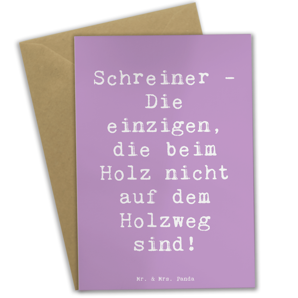 Grußkarte Spruch Schreiner - Die einzigen, die beim Holz nicht auf dem Holzweg sind! Grußkarte, Klappkarte, Einladungskarte, Glückwunschkarte, Hochzeitskarte, Geburtstagskarte, Karte, Ansichtskarten, Beruf, Ausbildung, Jubiläum, Abschied, Rente, Kollege, Kollegin, Geschenk, Schenken, Arbeitskollege, Mitarbeiter, Firma, Danke, Dankeschön