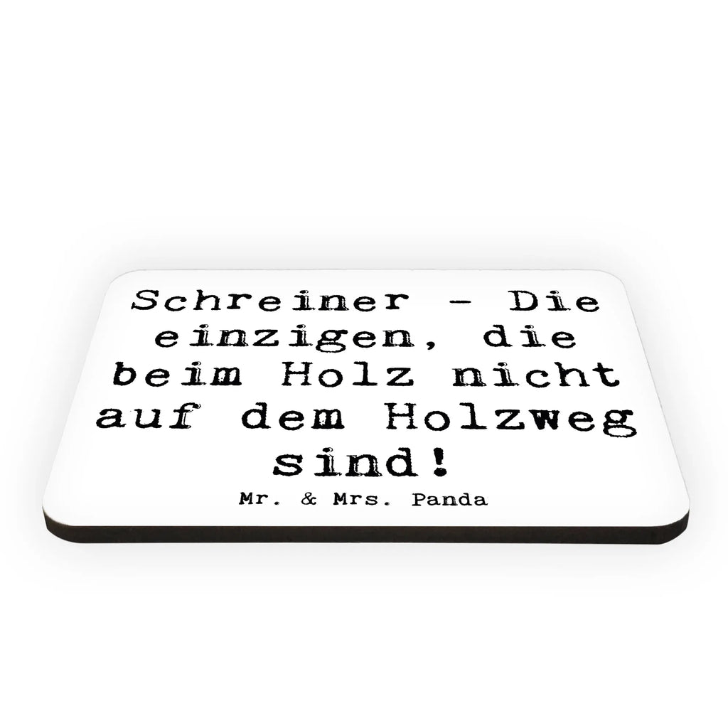 Magnet Spruch Schreiner - Die einzigen, die beim Holz nicht auf dem Holzweg sind! Kühlschrankmagnet, Pinnwandmagnet, Souvenir Magnet, Motivmagnete, Dekomagnet, Whiteboard Magnet, Notiz Magnet, Kühlschrank Dekoration, Beruf, Ausbildung, Jubiläum, Abschied, Rente, Kollege, Kollegin, Geschenk, Schenken, Arbeitskollege, Mitarbeiter, Firma, Danke, Dankeschön