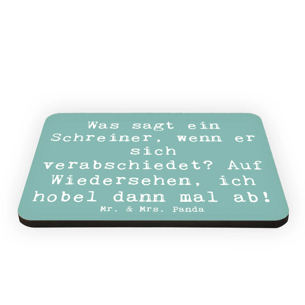 Magnet Spruch Was sagt ein Schreiner, wenn er sich verabschiedet? Auf Wiedersehen, ich hobel dann mal ab! Kühlschrankmagnet, Pinnwandmagnet, Souvenir Magnet, Motivmagnete, Dekomagnet, Whiteboard Magnet, Notiz Magnet, Kühlschrank Dekoration, Beruf, Ausbildung, Jubiläum, Abschied, Rente, Kollege, Kollegin, Geschenk, Schenken, Arbeitskollege, Mitarbeiter, Firma, Danke, Dankeschön