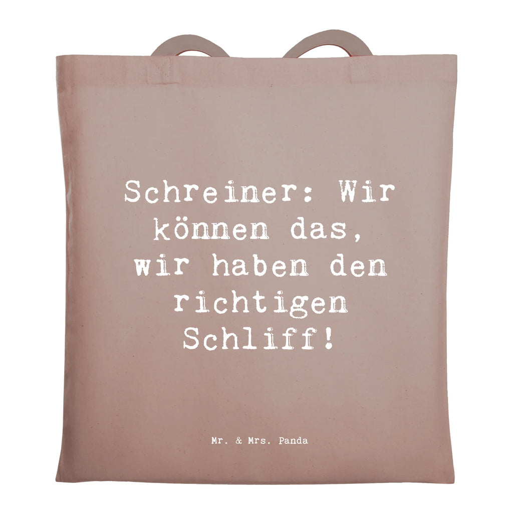 Tragetasche Spruch Schreiner: Wir können das, wir haben den richtigen Schliff! Beuteltasche, Beutel, Einkaufstasche, Jutebeutel, Stoffbeutel, Tasche, Shopper, Umhängetasche, Strandtasche, Schultertasche, Stofftasche, Tragetasche, Badetasche, Jutetasche, Einkaufstüte, Laptoptasche, Beruf, Ausbildung, Jubiläum, Abschied, Rente, Kollege, Kollegin, Geschenk, Schenken, Arbeitskollege, Mitarbeiter, Firma, Danke, Dankeschön