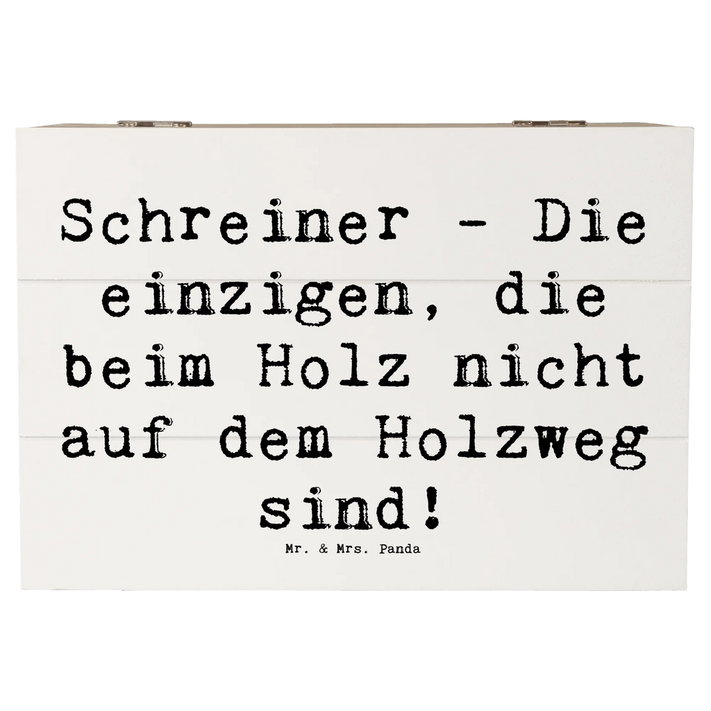 Holzkiste Spruch Schreiner - Die einzigen, die beim Holz nicht auf dem Holzweg sind! Holzkiste, Kiste, Schatzkiste, Truhe, Schatulle, XXL, Erinnerungsbox, Erinnerungskiste, Dekokiste, Aufbewahrungsbox, Geschenkbox, Geschenkdose, Beruf, Ausbildung, Jubiläum, Abschied, Rente, Kollege, Kollegin, Geschenk, Schenken, Arbeitskollege, Mitarbeiter, Firma, Danke, Dankeschön