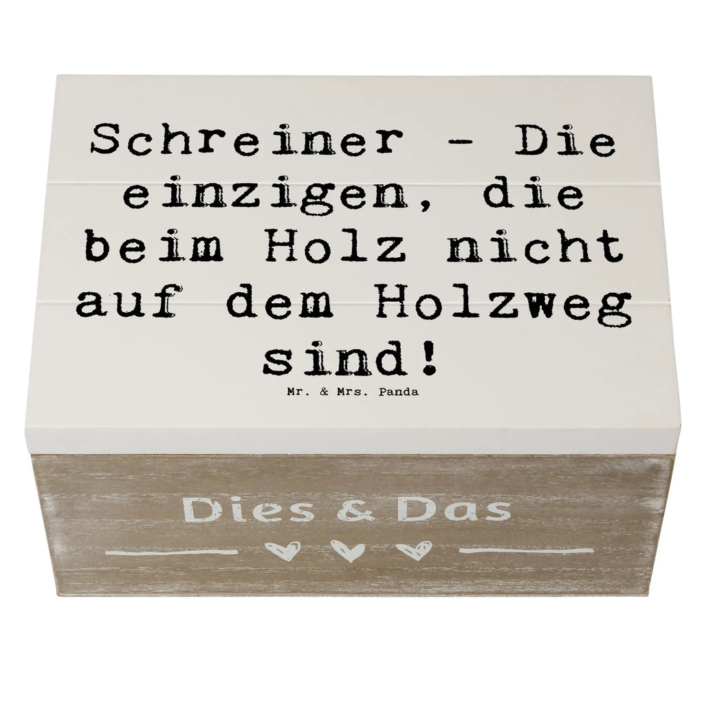 Holzkiste Spruch Schreiner - Die einzigen, die beim Holz nicht auf dem Holzweg sind! Holzkiste, Kiste, Schatzkiste, Truhe, Schatulle, XXL, Erinnerungsbox, Erinnerungskiste, Dekokiste, Aufbewahrungsbox, Geschenkbox, Geschenkdose, Beruf, Ausbildung, Jubiläum, Abschied, Rente, Kollege, Kollegin, Geschenk, Schenken, Arbeitskollege, Mitarbeiter, Firma, Danke, Dankeschön