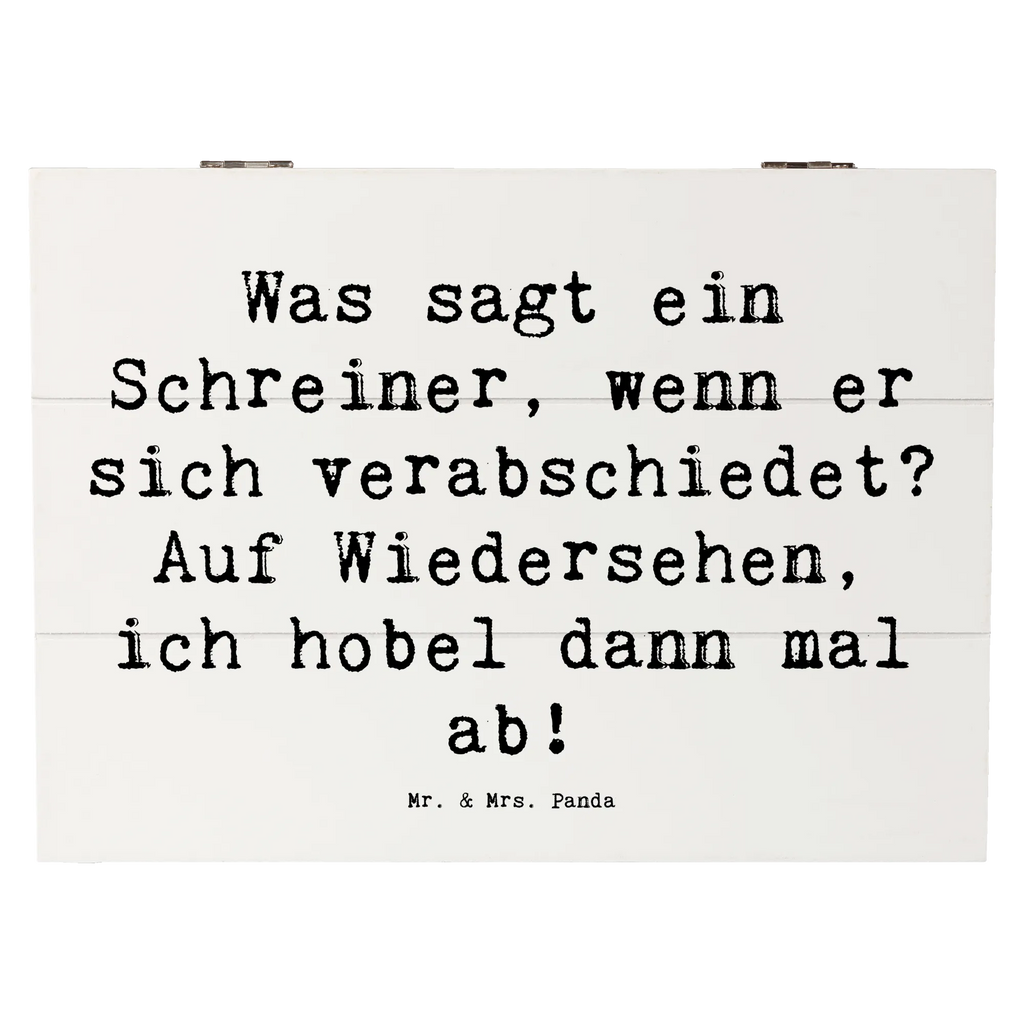 Holzkiste Spruch Was sagt ein Schreiner, wenn er sich verabschiedet? Auf Wiedersehen, ich hobel dann mal ab! Holzkiste, Kiste, Schatzkiste, Truhe, Schatulle, XXL, Erinnerungsbox, Erinnerungskiste, Dekokiste, Aufbewahrungsbox, Geschenkbox, Geschenkdose, Beruf, Ausbildung, Jubiläum, Abschied, Rente, Kollege, Kollegin, Geschenk, Schenken, Arbeitskollege, Mitarbeiter, Firma, Danke, Dankeschön