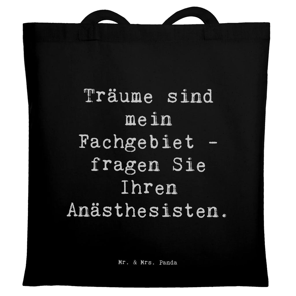 Tragetasche Spruch Träume sind mein Fachgebiet - fragen Sie Ihren Anästhesisten. Beuteltasche, Beutel, Einkaufstasche, Jutebeutel, Stoffbeutel, Tasche, Shopper, Umhängetasche, Strandtasche, Schultertasche, Stofftasche, Tragetasche, Badetasche, Jutetasche, Einkaufstüte, Laptoptasche, Beruf, Ausbildung, Jubiläum, Abschied, Rente, Kollege, Kollegin, Geschenk, Schenken, Arbeitskollege, Mitarbeiter, Firma, Danke, Dankeschön