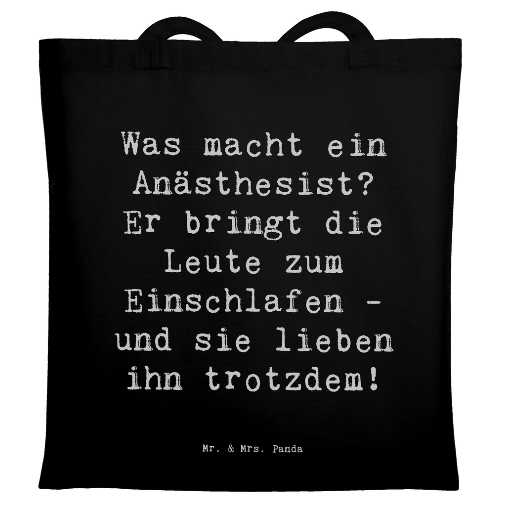 Tragetasche Spruch Was macht ein Anästhesist? Er bringt die Leute zum Einschlafen - und sie lieben ihn trotzdem! Beuteltasche, Beutel, Einkaufstasche, Jutebeutel, Stoffbeutel, Tasche, Shopper, Umhängetasche, Strandtasche, Schultertasche, Stofftasche, Tragetasche, Badetasche, Jutetasche, Einkaufstüte, Laptoptasche, Beruf, Ausbildung, Jubiläum, Abschied, Rente, Kollege, Kollegin, Geschenk, Schenken, Arbeitskollege, Mitarbeiter, Firma, Danke, Dankeschön