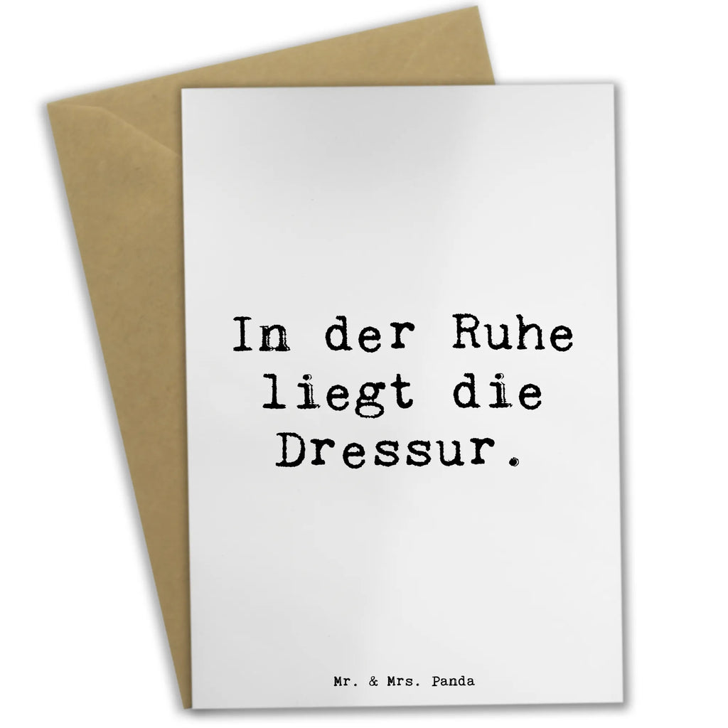 Grußkarte Spruch In der Ruhe liegt die Dressur. Grußkarte, Klappkarte, Einladungskarte, Glückwunschkarte, Hochzeitskarte, Geburtstagskarte, Karte, Ansichtskarten, Beruf, Ausbildung, Jubiläum, Abschied, Rente, Kollege, Kollegin, Geschenk, Schenken, Arbeitskollege, Mitarbeiter, Firma, Danke, Dankeschön