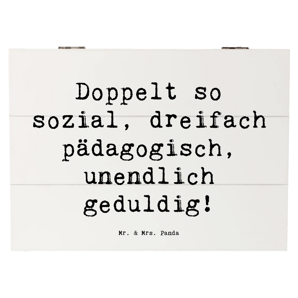 Holzkiste Spruch Doppelt so sozial, dreifach pädagogisch, unendlich geduldig! Holzkiste, Kiste, Schatzkiste, Truhe, Schatulle, XXL, Erinnerungsbox, Erinnerungskiste, Dekokiste, Aufbewahrungsbox, Geschenkbox, Geschenkdose, Beruf, Ausbildung, Jubiläum, Abschied, Rente, Kollege, Kollegin, Geschenk, Schenken, Arbeitskollege, Mitarbeiter, Firma, Danke, Dankeschön