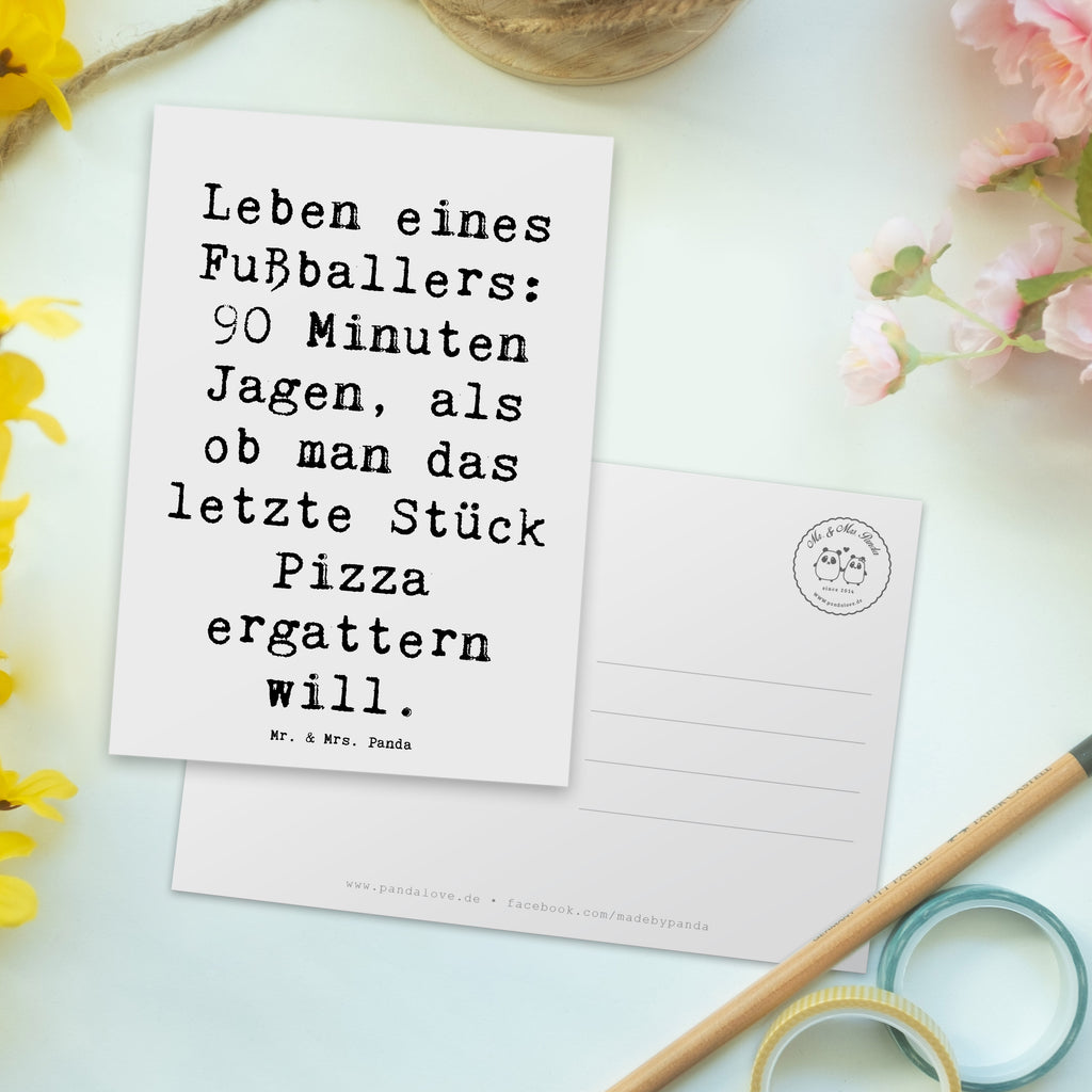 Postkarte Spruch Leben eines Fußballers: 90 Minuten Jagen, als ob man das letzte Stück Pizza ergattern will. Postkarte, Karte, Geschenkkarte, Grußkarte, Einladung, Ansichtskarte, Geburtstagskarte, Einladungskarte, Dankeskarte, Ansichtskarten, Einladung Geburtstag, Einladungskarten Geburtstag, Beruf, Ausbildung, Jubiläum, Abschied, Rente, Kollege, Kollegin, Geschenk, Schenken, Arbeitskollege, Mitarbeiter, Firma, Danke, Dankeschön