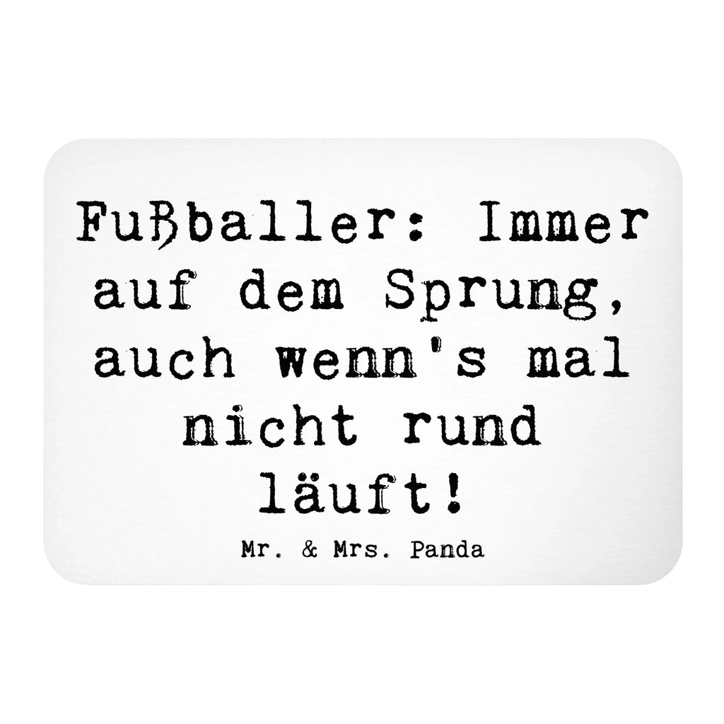 Magnet Spruch Fußballer: Immer auf dem Sprung, auch wenn's mal nicht rund läuft! Kühlschrankmagnet, Pinnwandmagnet, Souvenir Magnet, Motivmagnete, Dekomagnet, Whiteboard Magnet, Notiz Magnet, Kühlschrank Dekoration, Beruf, Ausbildung, Jubiläum, Abschied, Rente, Kollege, Kollegin, Geschenk, Schenken, Arbeitskollege, Mitarbeiter, Firma, Danke, Dankeschön