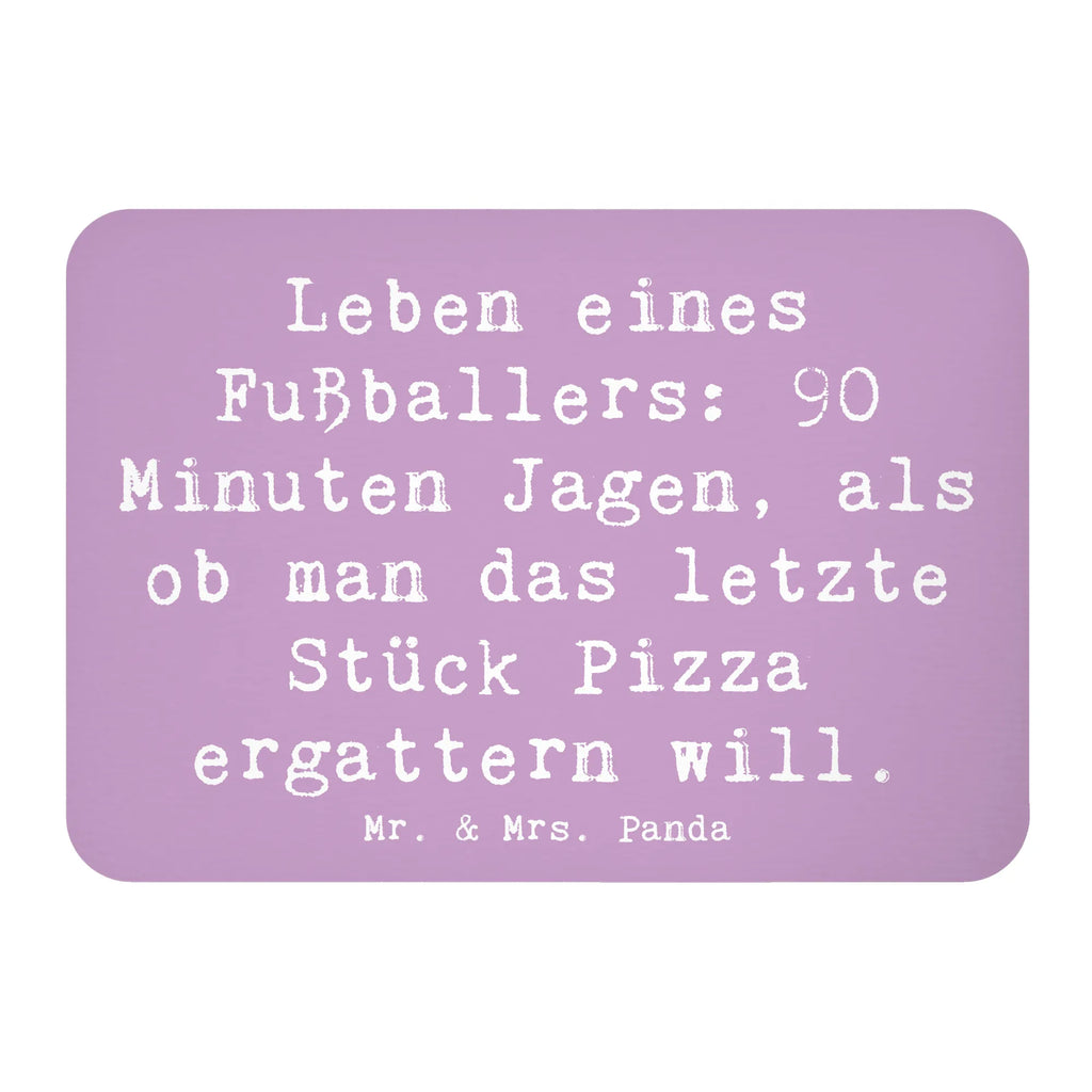 Magnet Spruch Leben eines Fußballers: 90 Minuten Jagen, als ob man das letzte Stück Pizza ergattern will. Kühlschrankmagnet, Pinnwandmagnet, Souvenir Magnet, Motivmagnete, Dekomagnet, Whiteboard Magnet, Notiz Magnet, Kühlschrank Dekoration, Beruf, Ausbildung, Jubiläum, Abschied, Rente, Kollege, Kollegin, Geschenk, Schenken, Arbeitskollege, Mitarbeiter, Firma, Danke, Dankeschön