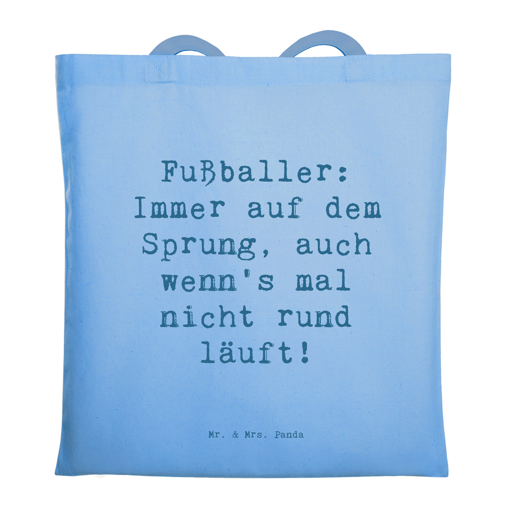 Tragetasche Spruch Fußballer: Immer auf dem Sprung, auch wenn's mal nicht rund läuft! Beuteltasche, Beutel, Einkaufstasche, Jutebeutel, Stoffbeutel, Tasche, Shopper, Umhängetasche, Strandtasche, Schultertasche, Stofftasche, Tragetasche, Badetasche, Jutetasche, Einkaufstüte, Laptoptasche, Beruf, Ausbildung, Jubiläum, Abschied, Rente, Kollege, Kollegin, Geschenk, Schenken, Arbeitskollege, Mitarbeiter, Firma, Danke, Dankeschön