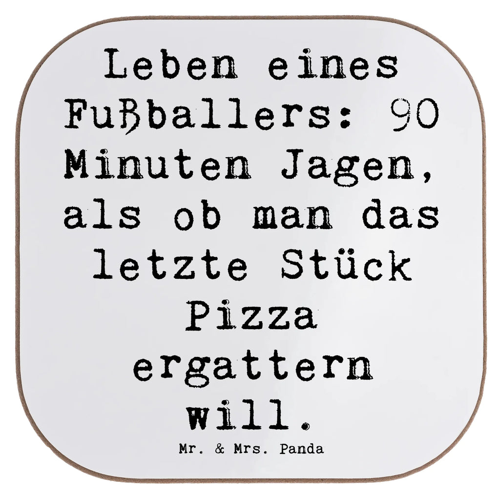 Untersetzer Spruch Leben eines Fußballers: 90 Minuten Jagen, als ob man das letzte Stück Pizza ergattern will. Untersetzer, Bierdeckel, Glasuntersetzer, Untersetzer Gläser, Getränkeuntersetzer, Untersetzer aus Holz, Untersetzer für Gläser, Korkuntersetzer, Untersetzer Holz, Holzuntersetzer, Tassen Untersetzer, Untersetzer Design, Beruf, Ausbildung, Jubiläum, Abschied, Rente, Kollege, Kollegin, Geschenk, Schenken, Arbeitskollege, Mitarbeiter, Firma, Danke, Dankeschön