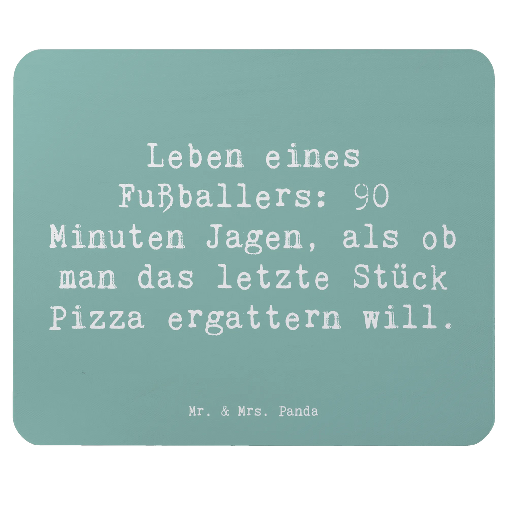 Mauspad Spruch Leben eines Fußballers: 90 Minuten Jagen, als ob man das letzte Stück Pizza ergattern will. Mousepad, Computer zubehör, Büroausstattung, PC Zubehör, Arbeitszimmer, Mauspad, Einzigartiges Mauspad, Designer Mauspad, Mausunterlage, Mauspad Büro, Beruf, Ausbildung, Jubiläum, Abschied, Rente, Kollege, Kollegin, Geschenk, Schenken, Arbeitskollege, Mitarbeiter, Firma, Danke, Dankeschön