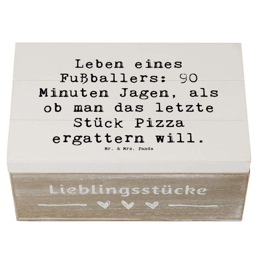 Holzkiste Spruch Leben eines Fußballers: 90 Minuten Jagen, als ob man das letzte Stück Pizza ergattern will. Holzkiste, Kiste, Schatzkiste, Truhe, Schatulle, XXL, Erinnerungsbox, Erinnerungskiste, Dekokiste, Aufbewahrungsbox, Geschenkbox, Geschenkdose, Beruf, Ausbildung, Jubiläum, Abschied, Rente, Kollege, Kollegin, Geschenk, Schenken, Arbeitskollege, Mitarbeiter, Firma, Danke, Dankeschön