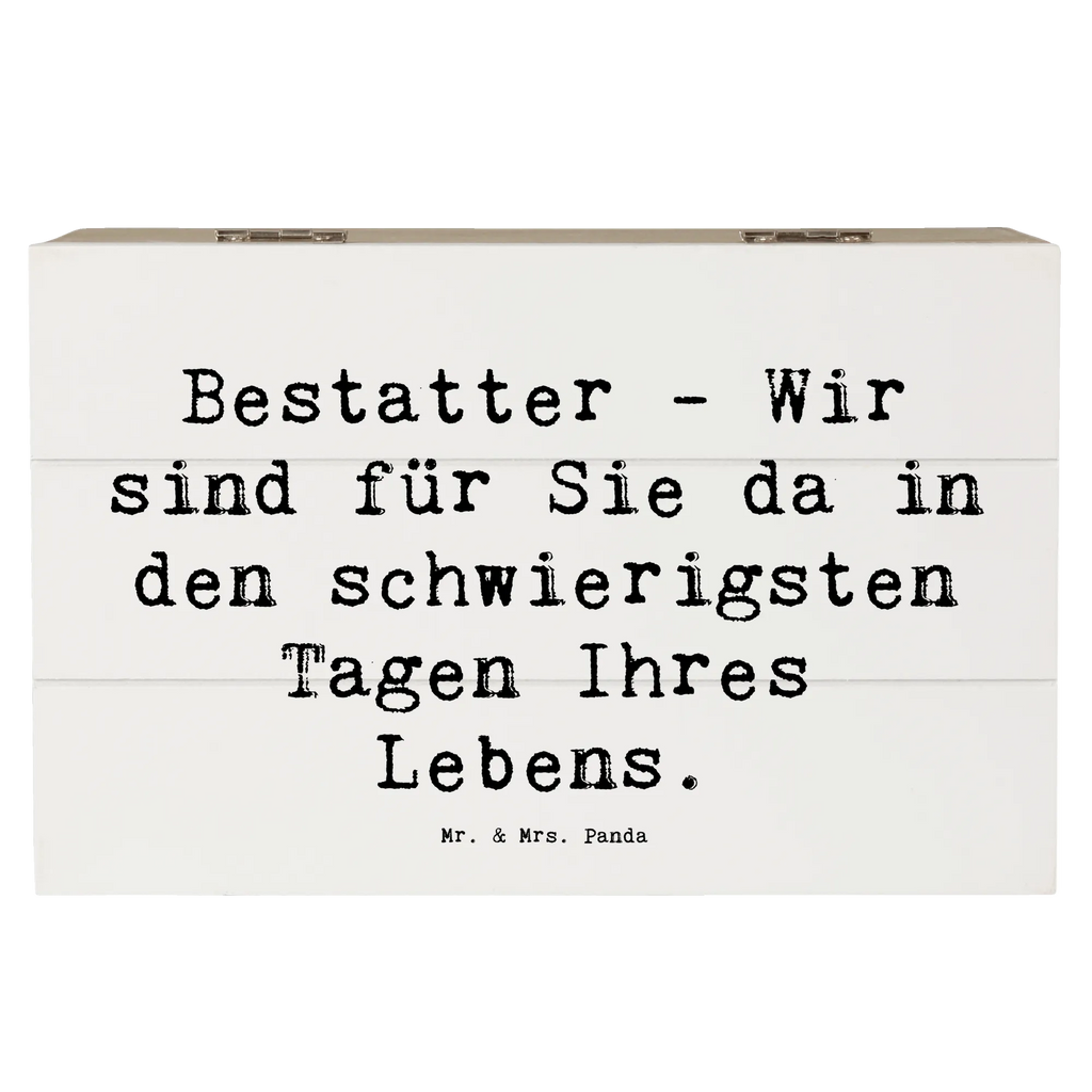 Holzkiste Spruch Bestatter - Wir sind für Sie da in den schwierigsten Tagen Ihres Lebens. Holzkiste, Kiste, Schatzkiste, Truhe, Schatulle, XXL, Erinnerungsbox, Erinnerungskiste, Dekokiste, Aufbewahrungsbox, Geschenkbox, Geschenkdose, Beruf, Ausbildung, Jubiläum, Abschied, Rente, Kollege, Kollegin, Geschenk, Schenken, Arbeitskollege, Mitarbeiter, Firma, Danke, Dankeschön