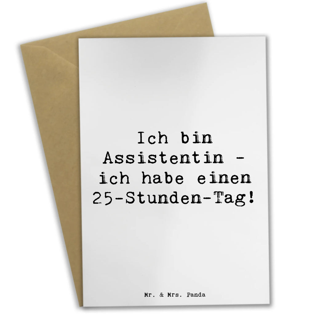 Grußkarte Spruch Ich bin Assistentin - ich habe einen 25-Stunden-Tag! Grußkarte, Klappkarte, Einladungskarte, Glückwunschkarte, Hochzeitskarte, Geburtstagskarte, Karte, Ansichtskarten, Beruf, Ausbildung, Jubiläum, Abschied, Rente, Kollege, Kollegin, Geschenk, Schenken, Arbeitskollege, Mitarbeiter, Firma, Danke, Dankeschön