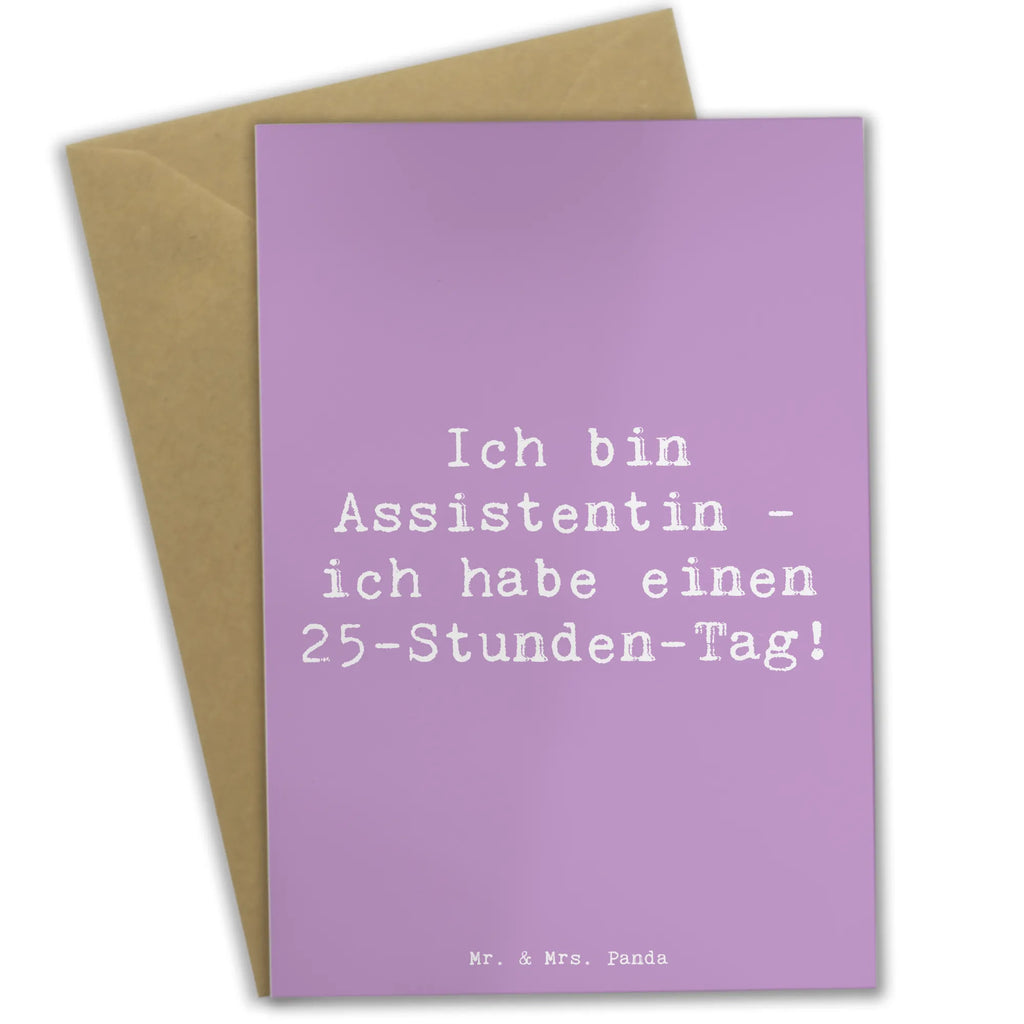 Grußkarte Spruch Ich bin Assistentin - ich habe einen 25-Stunden-Tag! Grußkarte, Klappkarte, Einladungskarte, Glückwunschkarte, Hochzeitskarte, Geburtstagskarte, Karte, Ansichtskarten, Beruf, Ausbildung, Jubiläum, Abschied, Rente, Kollege, Kollegin, Geschenk, Schenken, Arbeitskollege, Mitarbeiter, Firma, Danke, Dankeschön