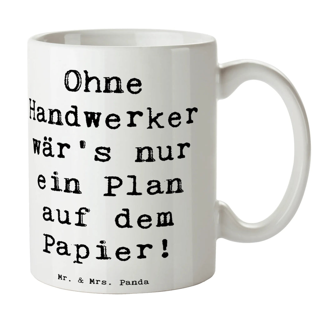 Tasse Spruch Ohne Handwerker wär's nur ein Plan auf dem Papier! Tasse, Kaffeetasse, Teetasse, Becher, Kaffeebecher, Teebecher, Keramiktasse, Porzellantasse, Büro Tasse, Geschenk Tasse, Tasse Sprüche, Tasse Motive, Kaffeetassen, Tasse bedrucken, Designer Tasse, Cappuccino Tassen, Schöne Teetassen, Beruf, Ausbildung, Jubiläum, Abschied, Rente, Kollege, Kollegin, Geschenk, Schenken, Arbeitskollege, Mitarbeiter, Firma, Danke, Dankeschön