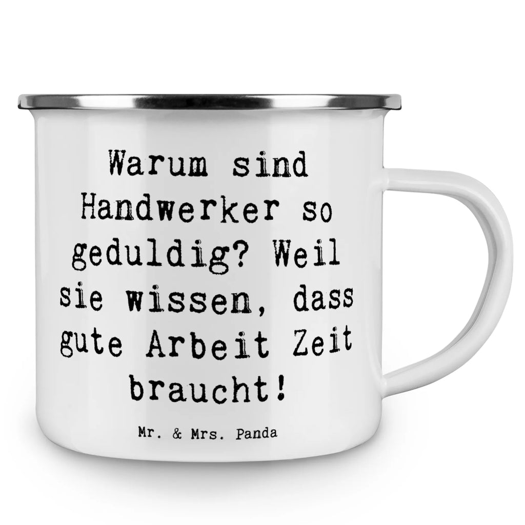 Camping Emaille Tasse Spruch Warum sind Handwerker so geduldig? Weil sie wissen, dass gute Arbeit Zeit braucht! Campingtasse, Trinkbecher, Metalltasse, Outdoor Tasse, Emaille Trinkbecher, Blechtasse Outdoor, Emaille Campingbecher, Edelstahl Trinkbecher, Metalltasse für Camping, Kaffee Blechtasse, Camping Tasse Metall, Emaille Tasse, Emaille Becher, Tasse Camping, Tasse Emaille, Emaille Tassen, Camping Becher, Metall Tasse, Camping Tassen, Blechtasse, Emaille Tasse Camping, Camping Tasse Emaille, Emailletasse, Camping Tassen Emaille, Campingbecher, Blechtassen, Outdoor Becher, Campingtassen, Emaille Becher Camping, Camping Becher Edelstahl, Beruf, Ausbildung, Jubiläum, Abschied, Rente, Kollege, Kollegin, Geschenk, Schenken, Arbeitskollege, Mitarbeiter, Firma, Danke, Dankeschön