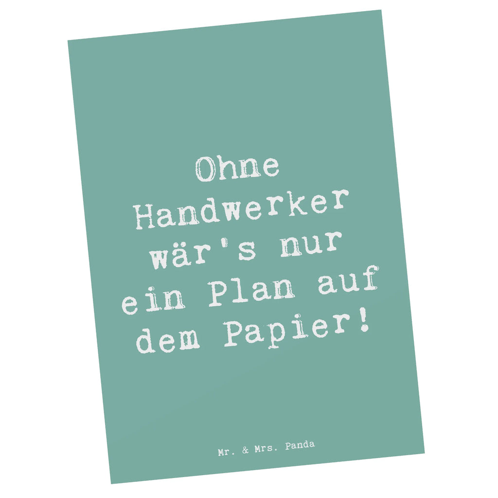 Postkarte Spruch Ohne Handwerker wär's nur ein Plan auf dem Papier! Postkarte, Karte, Geschenkkarte, Grußkarte, Einladung, Ansichtskarte, Geburtstagskarte, Einladungskarte, Dankeskarte, Ansichtskarten, Einladung Geburtstag, Einladungskarten Geburtstag, Beruf, Ausbildung, Jubiläum, Abschied, Rente, Kollege, Kollegin, Geschenk, Schenken, Arbeitskollege, Mitarbeiter, Firma, Danke, Dankeschön