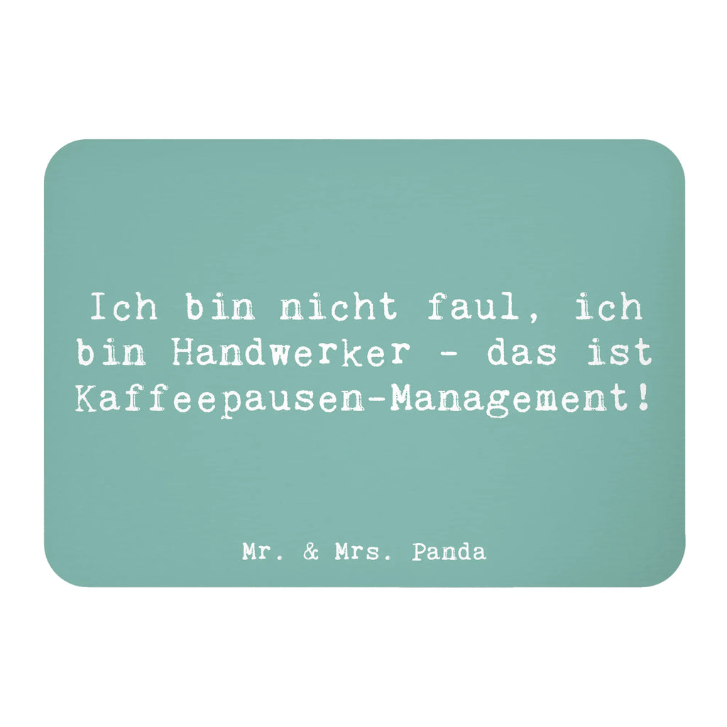 Magnet Spruch Ich bin nicht faul, ich bin Handwerker - das ist Kaffeepausen-Management! Kühlschrankmagnet, Pinnwandmagnet, Souvenir Magnet, Motivmagnete, Dekomagnet, Whiteboard Magnet, Notiz Magnet, Kühlschrank Dekoration, Beruf, Ausbildung, Jubiläum, Abschied, Rente, Kollege, Kollegin, Geschenk, Schenken, Arbeitskollege, Mitarbeiter, Firma, Danke, Dankeschön