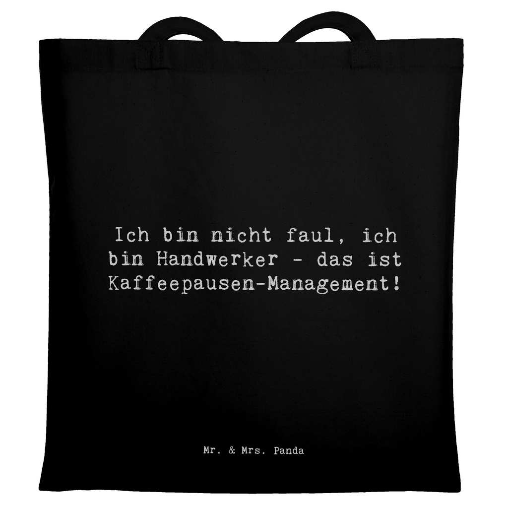 Tragetasche Spruch Ich bin nicht faul, ich bin Handwerker - das ist Kaffeepausen-Management! Beuteltasche, Beutel, Einkaufstasche, Jutebeutel, Stoffbeutel, Tasche, Shopper, Umhängetasche, Strandtasche, Schultertasche, Stofftasche, Tragetasche, Badetasche, Jutetasche, Einkaufstüte, Laptoptasche, Beruf, Ausbildung, Jubiläum, Abschied, Rente, Kollege, Kollegin, Geschenk, Schenken, Arbeitskollege, Mitarbeiter, Firma, Danke, Dankeschön