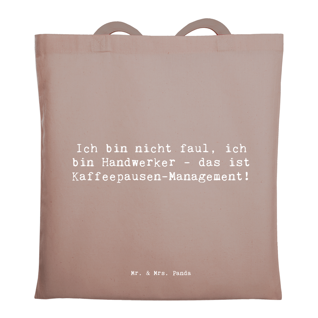 Tragetasche Spruch Ich bin nicht faul, ich bin Handwerker - das ist Kaffeepausen-Management! Beuteltasche, Beutel, Einkaufstasche, Jutebeutel, Stoffbeutel, Tasche, Shopper, Umhängetasche, Strandtasche, Schultertasche, Stofftasche, Tragetasche, Badetasche, Jutetasche, Einkaufstüte, Laptoptasche, Beruf, Ausbildung, Jubiläum, Abschied, Rente, Kollege, Kollegin, Geschenk, Schenken, Arbeitskollege, Mitarbeiter, Firma, Danke, Dankeschön