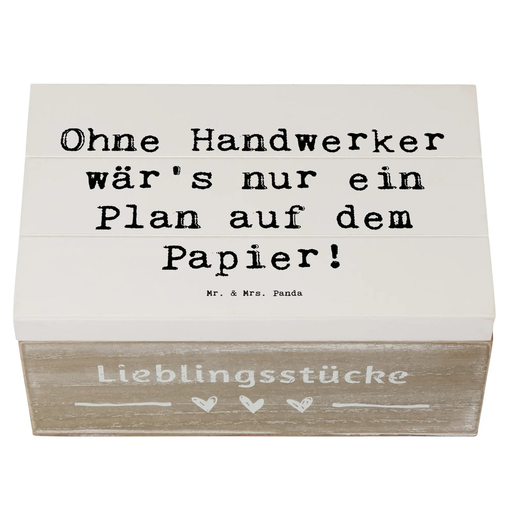 Holzkiste Spruch Ohne Handwerker wär's nur ein Plan auf dem Papier! Holzkiste, Kiste, Schatzkiste, Truhe, Schatulle, XXL, Erinnerungsbox, Erinnerungskiste, Dekokiste, Aufbewahrungsbox, Geschenkbox, Geschenkdose, Beruf, Ausbildung, Jubiläum, Abschied, Rente, Kollege, Kollegin, Geschenk, Schenken, Arbeitskollege, Mitarbeiter, Firma, Danke, Dankeschön