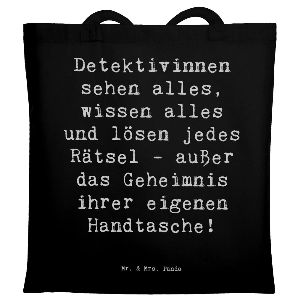 Tragetasche Spruch Detektivinnen sehen alles, wissen alles und lösen jedes Rätsel - außer das Geheimnis ihrer eigenen Handtasche! Beuteltasche, Beutel, Einkaufstasche, Jutebeutel, Stoffbeutel, Tasche, Shopper, Umhängetasche, Strandtasche, Schultertasche, Stofftasche, Tragetasche, Badetasche, Jutetasche, Einkaufstüte, Laptoptasche, Beruf, Ausbildung, Jubiläum, Abschied, Rente, Kollege, Kollegin, Geschenk, Schenken, Arbeitskollege, Mitarbeiter, Firma, Danke, Dankeschön