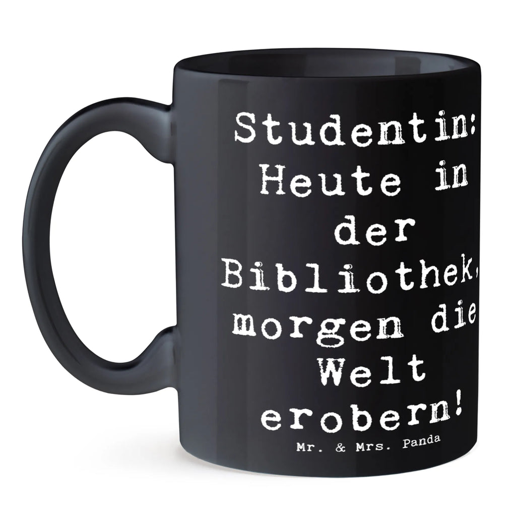 Tasse Spruch Studentin: Heute in der Bibliothek, morgen die Welt erobern! Tasse, Kaffeetasse, Teetasse, Becher, Kaffeebecher, Teebecher, Keramiktasse, Porzellantasse, Büro Tasse, Geschenk Tasse, Tasse Sprüche, Tasse Motive, Kaffeetassen, Tasse bedrucken, Designer Tasse, Cappuccino Tassen, Schöne Teetassen, Beruf, Ausbildung, Jubiläum, Abschied, Rente, Kollege, Kollegin, Geschenk, Schenken, Arbeitskollege, Mitarbeiter, Firma, Danke, Dankeschön