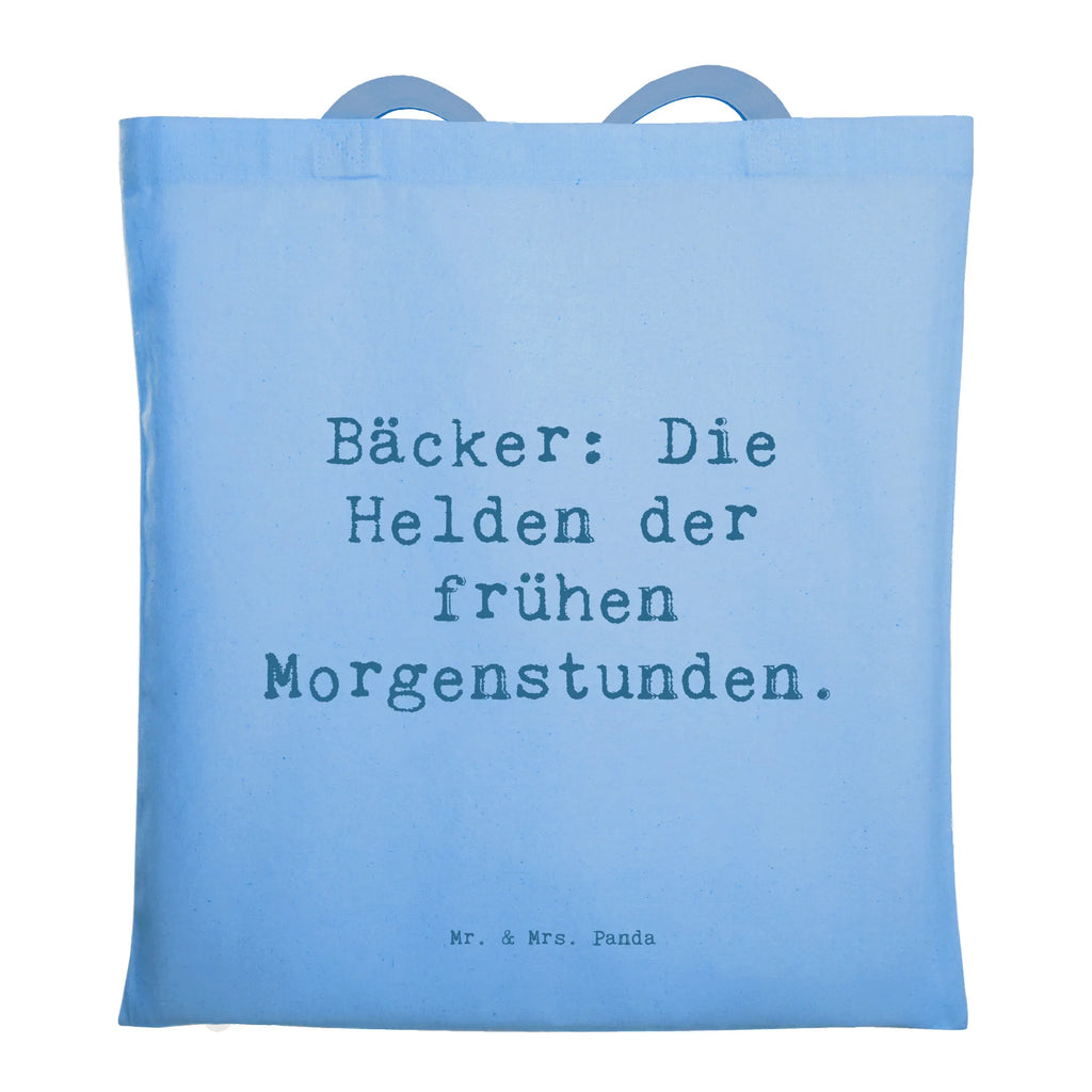 Tragetasche Spruch Bäcker: Die Helden der frühen Morgenstunden. Beuteltasche, Beutel, Einkaufstasche, Jutebeutel, Stoffbeutel, Tasche, Shopper, Umhängetasche, Strandtasche, Schultertasche, Stofftasche, Tragetasche, Badetasche, Jutetasche, Einkaufstüte, Laptoptasche, Beruf, Ausbildung, Jubiläum, Abschied, Rente, Kollege, Kollegin, Geschenk, Schenken, Arbeitskollege, Mitarbeiter, Firma, Danke, Dankeschön