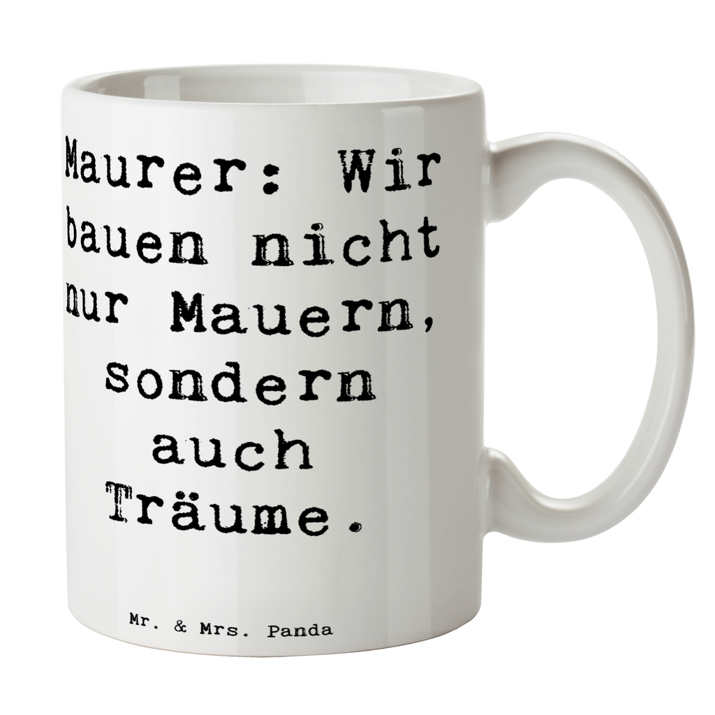 Tasse Spruch Maurer: Wir bauen nicht nur Mauern, sondern auch Träume. Tasse, Kaffeetasse, Teetasse, Becher, Kaffeebecher, Teebecher, Keramiktasse, Porzellantasse, Büro Tasse, Geschenk Tasse, Tasse Sprüche, Tasse Motive, Kaffeetassen, Tasse bedrucken, Designer Tasse, Cappuccino Tassen, Schöne Teetassen, Beruf, Ausbildung, Jubiläum, Abschied, Rente, Kollege, Kollegin, Geschenk, Schenken, Arbeitskollege, Mitarbeiter, Firma, Danke, Dankeschön