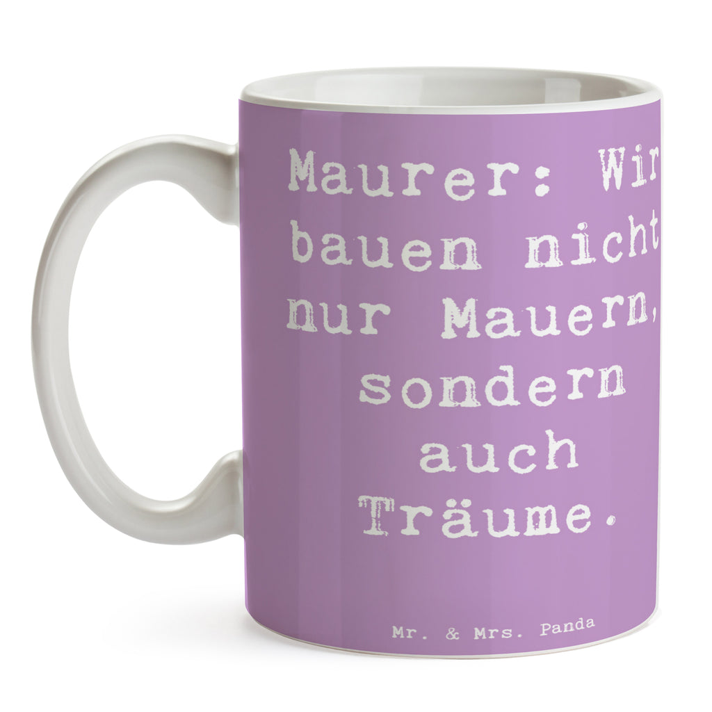 Tasse Spruch Maurer: Wir bauen nicht nur Mauern, sondern auch Träume. Tasse, Kaffeetasse, Teetasse, Becher, Kaffeebecher, Teebecher, Keramiktasse, Porzellantasse, Büro Tasse, Geschenk Tasse, Tasse Sprüche, Tasse Motive, Kaffeetassen, Tasse bedrucken, Designer Tasse, Cappuccino Tassen, Schöne Teetassen, Beruf, Ausbildung, Jubiläum, Abschied, Rente, Kollege, Kollegin, Geschenk, Schenken, Arbeitskollege, Mitarbeiter, Firma, Danke, Dankeschön