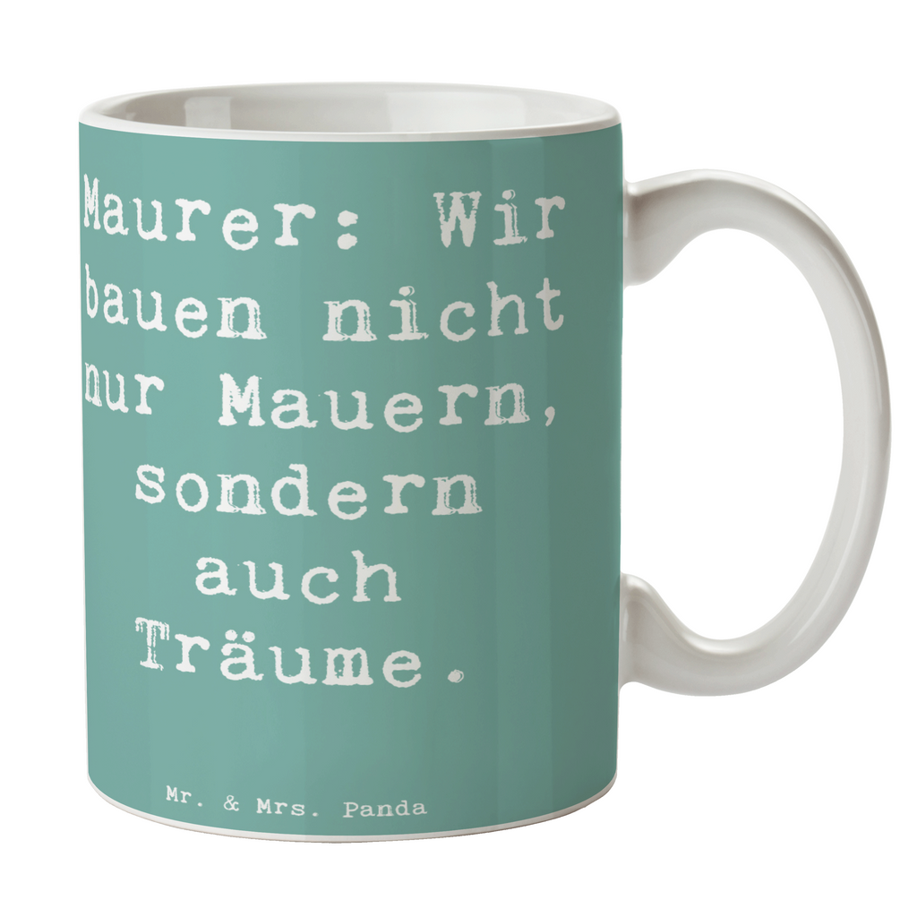 Tasse Spruch Maurer: Wir bauen nicht nur Mauern, sondern auch Träume. Tasse, Kaffeetasse, Teetasse, Becher, Kaffeebecher, Teebecher, Keramiktasse, Porzellantasse, Büro Tasse, Geschenk Tasse, Tasse Sprüche, Tasse Motive, Kaffeetassen, Tasse bedrucken, Designer Tasse, Cappuccino Tassen, Schöne Teetassen, Beruf, Ausbildung, Jubiläum, Abschied, Rente, Kollege, Kollegin, Geschenk, Schenken, Arbeitskollege, Mitarbeiter, Firma, Danke, Dankeschön