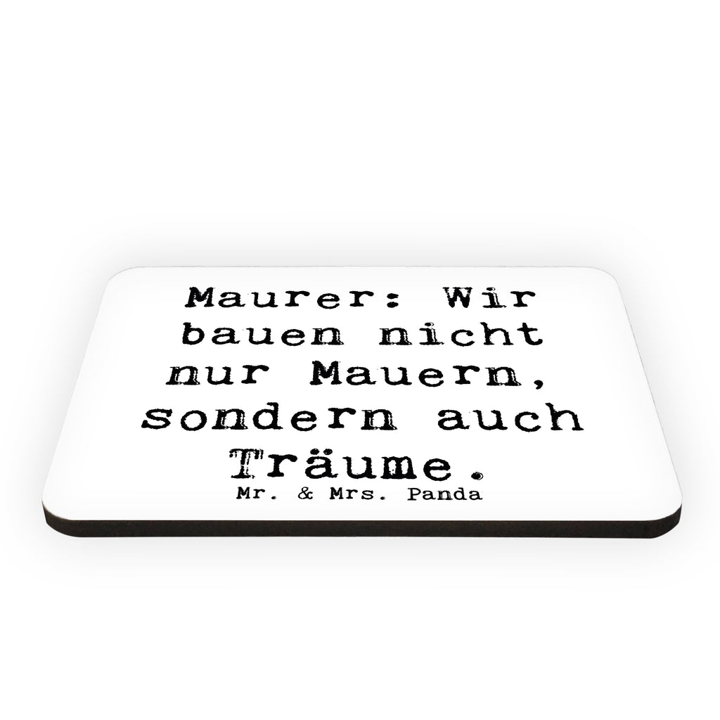 Magnet Spruch Maurer: Wir bauen nicht nur Mauern, sondern auch Träume. Kühlschrankmagnet, Pinnwandmagnet, Souvenir Magnet, Motivmagnete, Dekomagnet, Whiteboard Magnet, Notiz Magnet, Kühlschrank Dekoration, Beruf, Ausbildung, Jubiläum, Abschied, Rente, Kollege, Kollegin, Geschenk, Schenken, Arbeitskollege, Mitarbeiter, Firma, Danke, Dankeschön