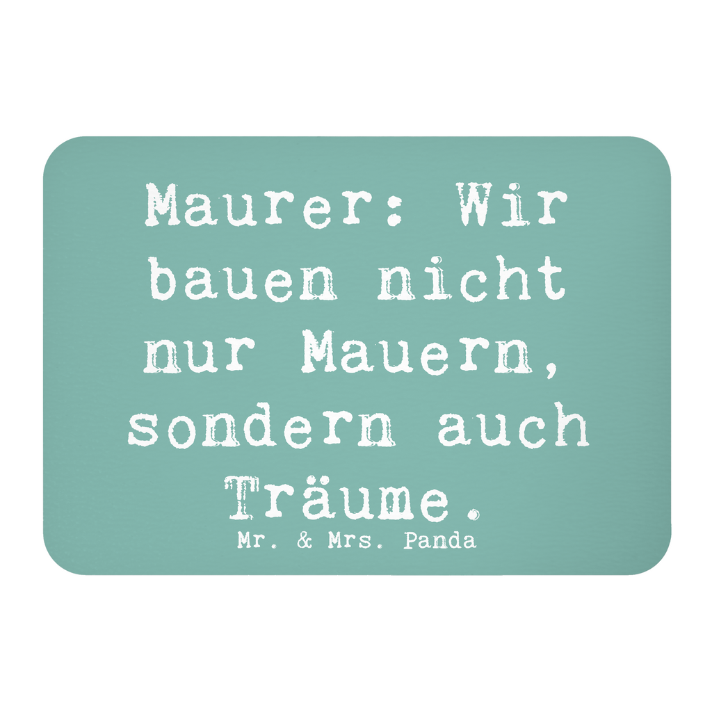 Magnet Spruch Maurer: Wir bauen nicht nur Mauern, sondern auch Träume. Kühlschrankmagnet, Pinnwandmagnet, Souvenir Magnet, Motivmagnete, Dekomagnet, Whiteboard Magnet, Notiz Magnet, Kühlschrank Dekoration, Beruf, Ausbildung, Jubiläum, Abschied, Rente, Kollege, Kollegin, Geschenk, Schenken, Arbeitskollege, Mitarbeiter, Firma, Danke, Dankeschön