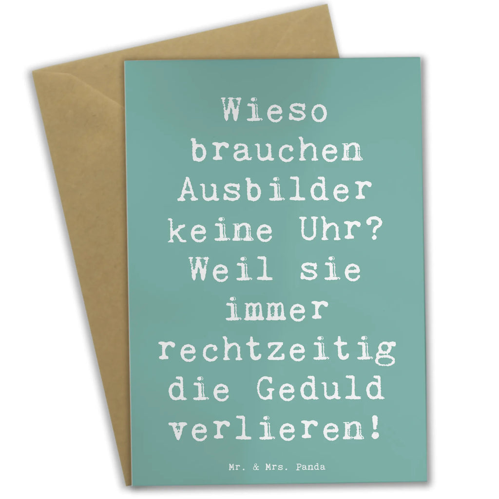 Grußkarte Spruch Wieso brauchen Ausbilder keine Uhr? Weil sie immer rechtzeitig die Geduld verlieren! Grußkarte, Klappkarte, Einladungskarte, Glückwunschkarte, Hochzeitskarte, Geburtstagskarte, Karte, Ansichtskarten, Beruf, Ausbildung, Jubiläum, Abschied, Rente, Kollege, Kollegin, Geschenk, Schenken, Arbeitskollege, Mitarbeiter, Firma, Danke, Dankeschön