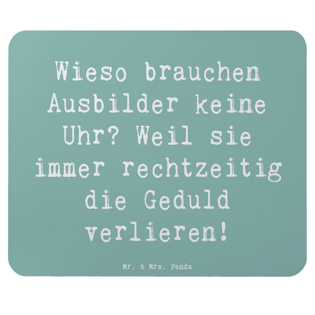 Mauspad Spruch Wieso brauchen Ausbilder keine Uhr? Weil sie immer rechtzeitig die Geduld verlieren! Mousepad, Computer zubehör, Büroausstattung, PC Zubehör, Arbeitszimmer, Mauspad, Einzigartiges Mauspad, Designer Mauspad, Mausunterlage, Mauspad Büro, Beruf, Ausbildung, Jubiläum, Abschied, Rente, Kollege, Kollegin, Geschenk, Schenken, Arbeitskollege, Mitarbeiter, Firma, Danke, Dankeschön